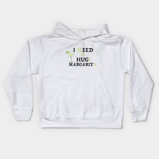 I need a hug(e) margarita.  funny saying quotes party tequila summer cute girls Kids Hoodie